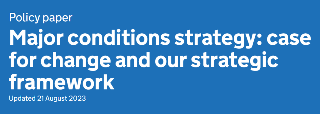 Major conditions strategy: case for change and our strategic framework