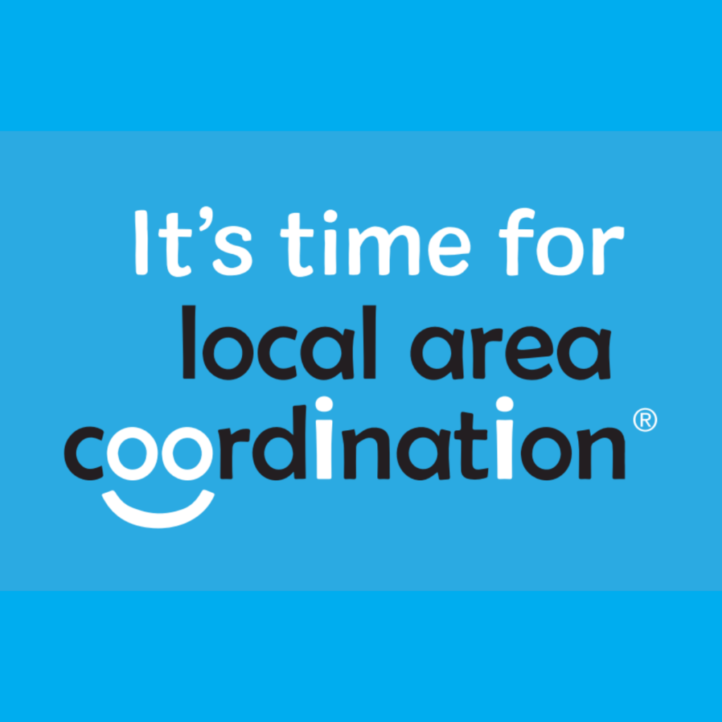 Blue background with text reading 'it's time for Local Area Coordination'