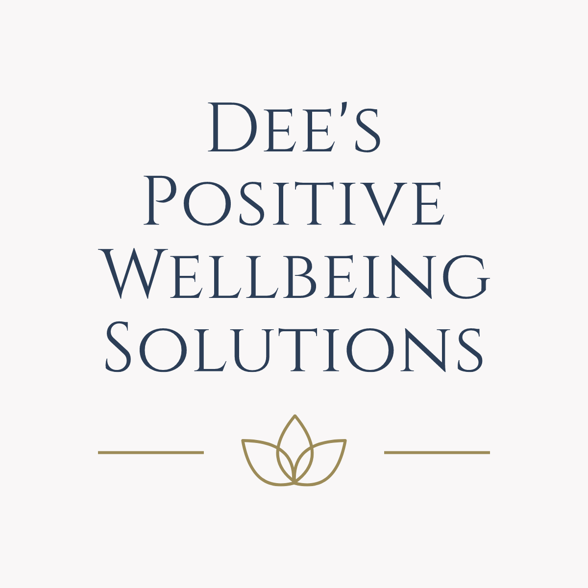 Dee's Positive Wellbeing Solutions Logo with a 3 petaled image on a calming soft beige background