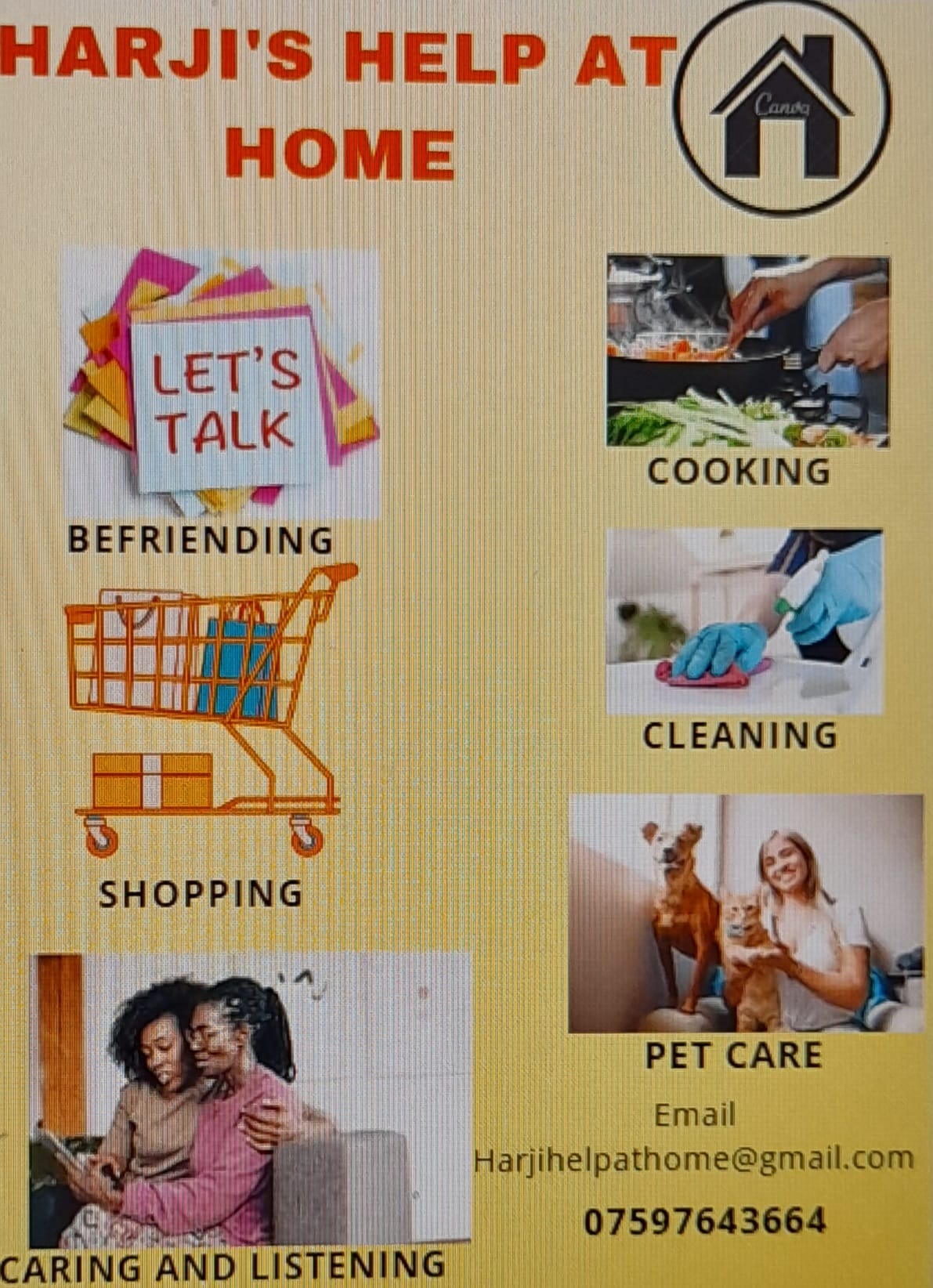 Services offered are shopping befriending cooking cleaning pet care listening