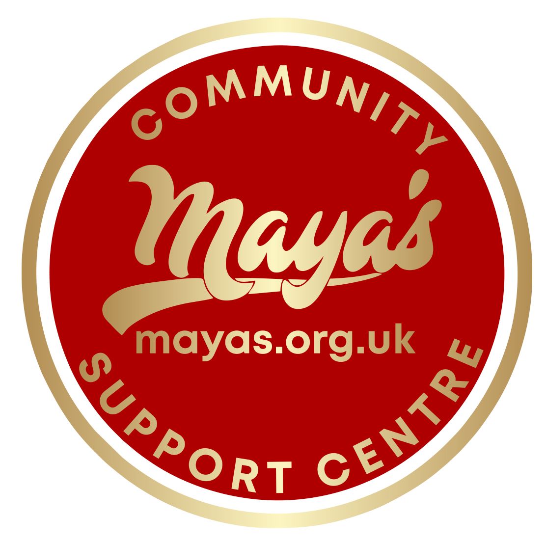 Maya's Logo is a red and gold circular logo with the words Maya's in the middle and website address mayas.org.uk and the words Community Support Centre round the edge