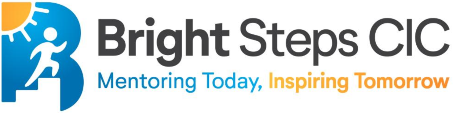 Company Logo and the words 'Bright Steps CIC' with the organisation tag line 'Mentoring Today, Inspiring Tomorrow' in the Company colours of blue and orange.