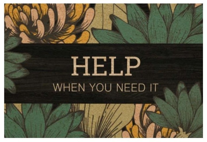Help when you need it wording in black box, with leaves as background