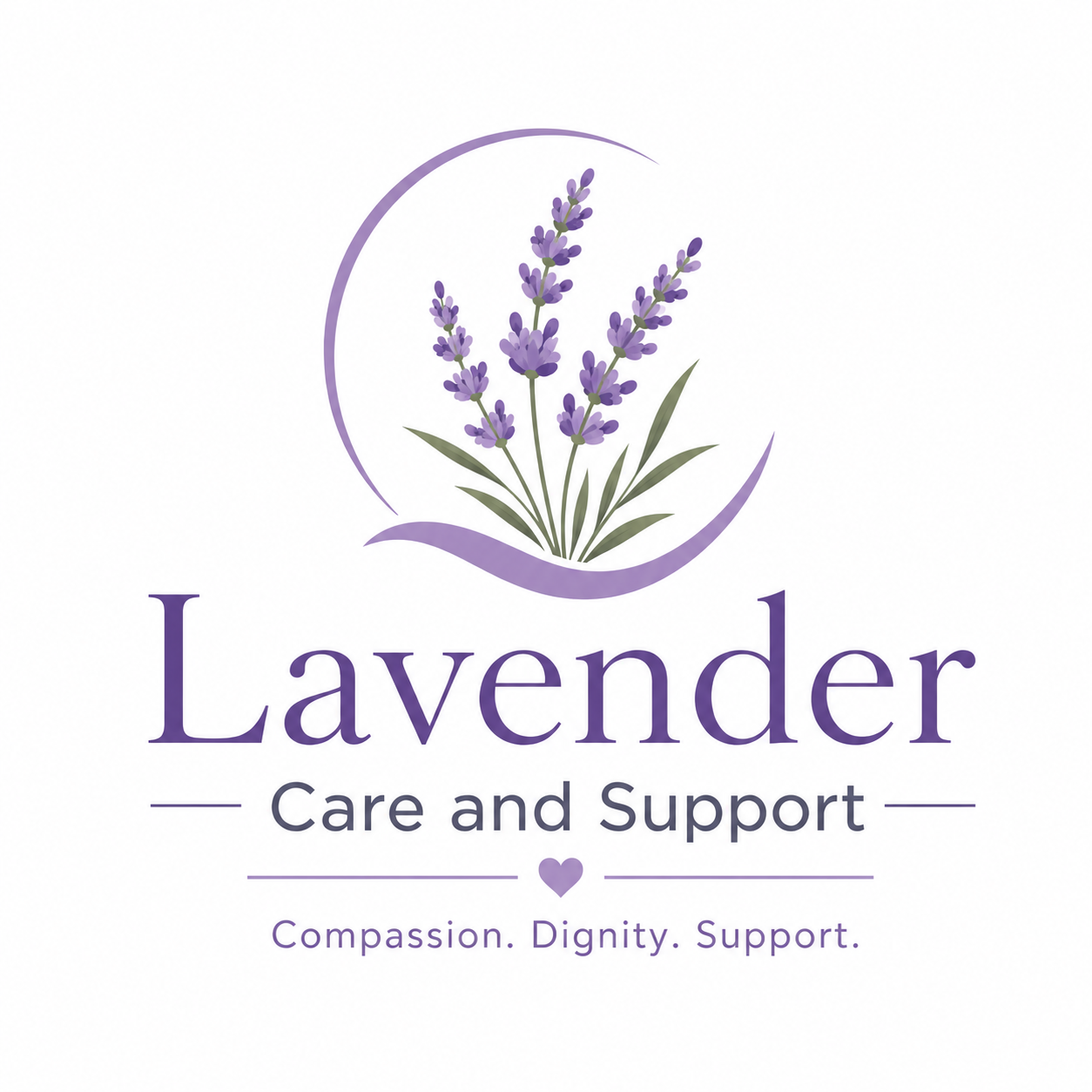 a white background featuring a stylized bunch of lavender flowers in shades of purple with muted green stems and leaves. The flowers sit within a thin, sweeping lavender-purple circular outline that is open at the top, with a curved flourish at the bottom that resembles a gentle wave or ribbon.  Below the illustration, the business name "Lavender" appears in large, serif lettering in a gradient of light to deep purple. Underneath, the words "Care and Support" are centered in a smaller, dark grey sans-serif font, framed by thin horizontal purple lines on either side.  Beneath this is a small purple heart centered between two thin purple horizontal lines. At the bottom, the tagline "Compassion. Dignity. Support." appears in smaller purple text.