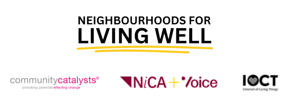 Text: Neighbourhoods for Living Well accompanied by three logos